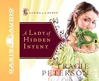 A Lady of Hidden Intent (Ladies of Liberty, Book 2)