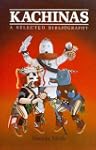 Kachinas: A Selected Bibliography