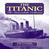 The Memorabilia Collection - Titanic: The Memorabilia Collection