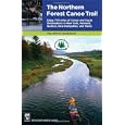 The Northern Forest Canoe Trail: Enjoy 740 Miles of Canoe and Kayak Destinations in New York,... by Northern Forest Canoe Trail