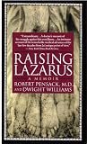 Raising Lazarus: A Memoir