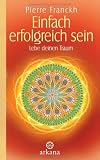 Produkt-Bild: Einfach erfolgreich sein: Lebe deinen Traum