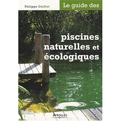 Le guide des piscines naturelles et �cologiques