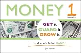 Money 1: Get it, Guard it, Grow It ... and a Whole Lot More!
