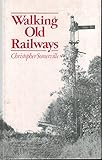 Walking old railways
