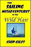 Sailing Misadventures of the Wild Hair