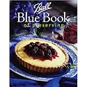 The Ball Blue Book (Of Canning and Preserving Recipes)