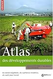 Revue Editions Autrement  / Atlas des développements durables : Un monde inégalitaire, des expériences novatrices, des outils pour l'avenir