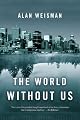The World Without Us