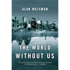 Amazon.ca: World Without Us: Alan Weisman: Books