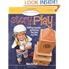 Story Play: Building Language and Literacy One Story at a Time (Mary Jo Huff Books)