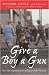 Give a Boy a Gun: From Killing to Peace-Making