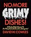 No More Grimy Dishes! No More Grimy Dishes!