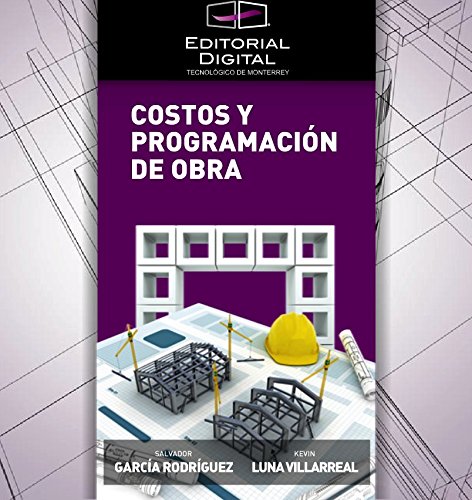 Costos y programación de obra (Spanish Edition)