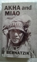 Akha and Miao: Problems of Applied Ethnography in Farther India