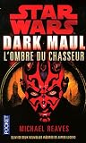 Star Wars - Dark Maul : L'ombre du chasseur T1