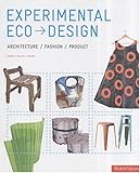 Experimental Eco-Design : Architecture, Fashion, Product