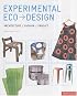 Experimental Eco-Design: Product, Architecture, Fashion