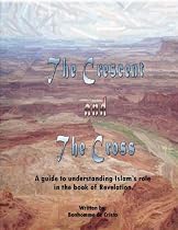 The Crescent and The Cross: A guide to understanding Islam's role in the book of Revelation-From Free Kindle Books Library Click to Download Free Kindle Book -> The Crescent and The Cross: A guide to understanding Islam's role in the book of Revelation