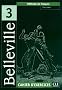 Belleville 3 : Cahier d'exercices (1CD audio)