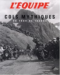 洋書 COLS MYTHIQUES DU TOUR DE FRANCE Cols mythiques : Du Tour de France - Philippe Bouvet - Babelio