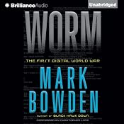 Worm: The First Digital World War | [Mark Bowden]