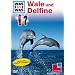 WAS IST WAS TV: Wale und Delfine