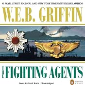 The Fighting Agents: A Men at War Novel, Book 4 | W. E. B. Griffin