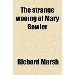The Strange Wooing of Mary Bowler