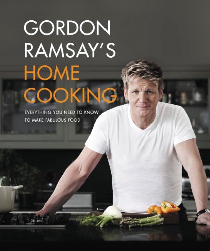 Download Gordon Ramsay's Home Cooking: Everything You Need to Know to Make Fabulous Food Download Gordon Ramsay's Home Cooking: Everything You Need to Know to Make Fabulous Food