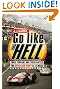 Go Like Hell: Ford, Ferrari, and Their Battle for Speed and Glory at Le Mans