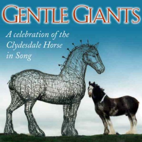 GENTLE GIANTS : CLYDESDALE HOR