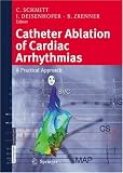 Catheter Ablation of Cardiac Arrhythmias: A Practical Approach
