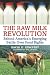 The Raw Milk Revolution: Behind America's Emerging Battle Over Food Rights