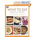 What to Eat During Cancer Treatment: 100 Great-Tasting, Family-Friendly Recipes to Help You Cope
