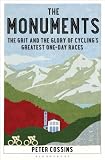 The Monuments: The Grit and the Glory of Cycling's Greatest One-day Races