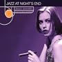 Jazz Moods: Jazz at Night's End