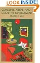 Concepts, Kinds and Cognitive Development (Learning, Development and Conceptual Change) (Bradford Books)