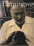 Hemingway and his world : an illustrated biography