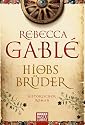 Hiobs Brüder: Historischer Roman