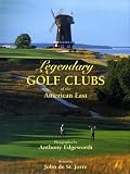 Legendary Golf Clubs of the American East