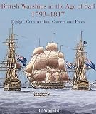 British warships of the age of sail, 1793-1817 : design, construction, careers and fates