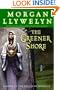 The Greener Shore: A Novel of the Druids of Hibernia