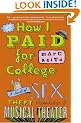 How I Paid for College: A Novel of Sex, Theft, Friendship & Musical Theater