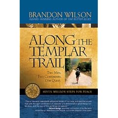 Along the Templar Trail: Seven Million Steps for Peace