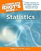 The Complete Idiot's Guide to Statistics (The Complete Idiot's Guide)