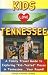 Kids Love Tennessee: A Family Travel Guide to Exploring "Kid-Tested" Places in Tennessee...Year Round! (Kids Love)