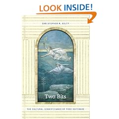 Two Bits: The Cultural Significance of Free Software
