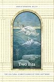 View Book 'Two Bits: The Cultural Significance of Free Software'