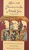Race and slavery in the Middle East : an historical enquiry